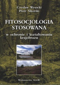 Fitosocjologia stosowana w ochronie i kształtowaniu krajobrazu wyd.3