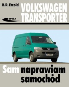 Volkswagen Transporter (T5). Sam naprawiam samochód