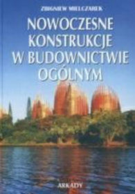 NOWOCZESNE KONSTRUKCJE W BUDOWNICTWIE OGÓLNYM