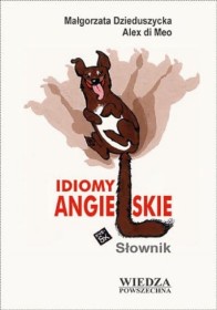 Idiomy angielskie. Słownik