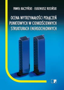Kaczyński-P.-Rusiński-E.-Ocena-wytrzymałości-połączeń-punktowych-w-cienkościennych-strukturach-energochłonnych-212x300.jpg