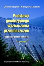 Podstawy geodezyjnego wyznaczania przemieszczeń. Pojęcia i elementy metodyki