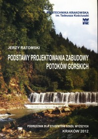 Podstawy projektowania zabudowy potoków górskich