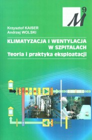 Klimatyzacja i wentylacja w szpitalach. Teoria i praktyka