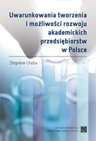 Uwarunkowania tworzenia i możliwoś.rozw.akade.przeds.w Polsce