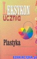 Leksykon ucznia Plastyka