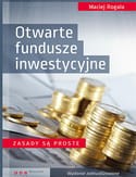 Otwarte fundusze inwestycyjne.Zasady są proste w.2.