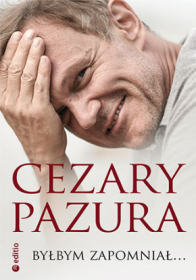 Byłbym zapomniał.. Cezary Pazura.