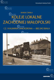 Koleje lokalne cz.1. Zachodniej Małopolski  Kalwaria-B. Biała.