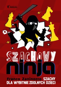 Szachowy Ninja. Szachy dla wybitnie zdolnych dzieci.