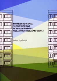 Uwarunkowania środowiskowe w projektowaniu obszarów mieszkaniowych.