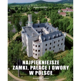 Najpiękniejsze zamki,pałace i dwory w POLSCE.