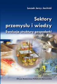 Sektory przemysłu i wiedzy. Ewolucja struktury gospodarki.