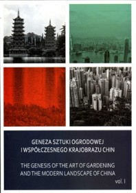 Geneza sztuki ogrodowej i współczesnego krajobrazu Chin
