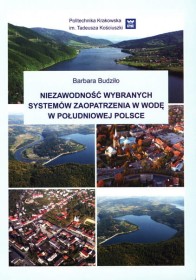 Niezawodność wybranych systemów zaopatrzenia w wodę w Południowej Polsce.