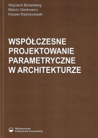 Współczesne projektowanie parametryczne w architekturze.