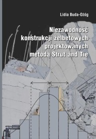 Niezawodność konstrukcji żelbetowych projektowanych metodą  Strut and Tie.
