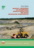 Maszyny i urządzenia do wydobywania kopalin pospolitych bez użycia materiałów wybuchowych.