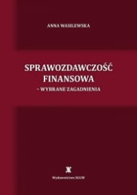Sprawozdawczość finansowa. Wybrane zagadnienia