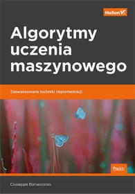 Algorytmy uczenia maszynowego. Zaawansowane techniki implementacji.