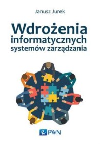 Wdrożenia informatycznych systemów zarządzania.