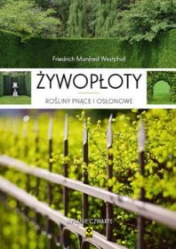 Żywopłoty. Rośliny pnące i osłonowe wyd. 4