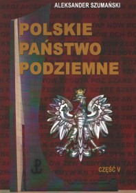 Polskie państwo podziemne cz.5