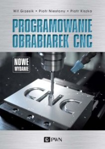 Programowanie obrabiarek CNC wyd. 4 zmienione/PWN/