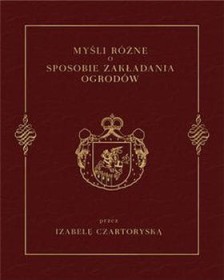 Myśli różne o sposobie zakładania ogrodów przez I.Czartoryską
