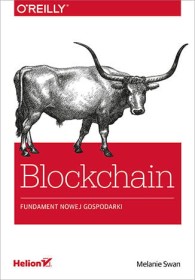 Blockchain. Fundament nowej gospodarki.