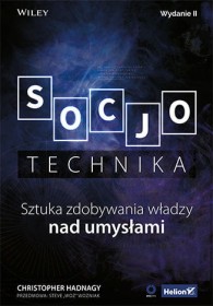 Socjotechnika. Sztuka zdobywania władzy nad umysłami.