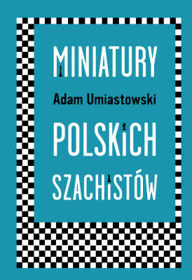 Miniatury Polskich Szachistów.jpg