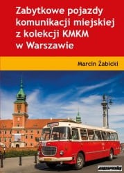 Zabytkowe pojazdy komunikacji miejskiej kmkm w warszawie.jpg