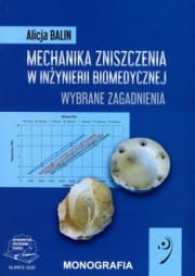 Mechanika zniszczenia w inżynierii biomedycznej. Wybrane zagadnienia..jpeg