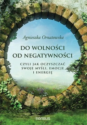 Do wolności od negatywności.jpg