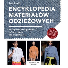 Encyklopedia materiałów odzieżowych. Podręcznik kreatywnego doboru tkanin dla projektntów.