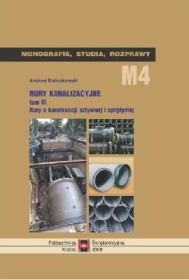 Rury kanalizacyjne . Tom 3. Rury o konstrukcji sztywnej i sprężystej