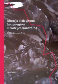 Korozja biologiczna kompozytów z matrycą mineralną.