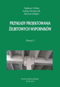 Przykłady projektowania żelbetowych wsporników. zeszyt 2