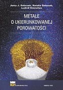 Metale o ukierunkowanej porowatości