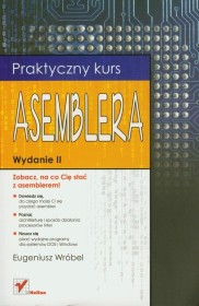 Praktyczny kurs Asemblera.