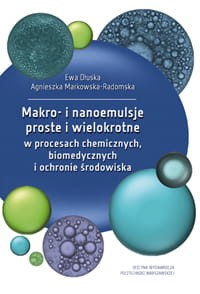 Makro- i nanoemulsje proste i wielokrotne w procesach chemicznych, biomedycznych i ochronie środowiska.jpg
