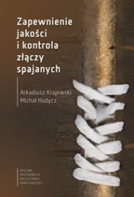 Zapewnienie jakości i kontrola złączy spajanych.