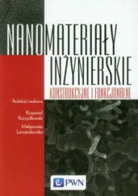 Nanomateriały inżynierskie, konstrukcyjne i funkcjonalne.