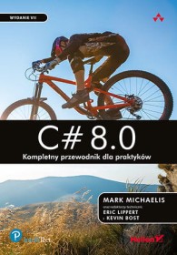 C# 8.0.Kompletny przewodnik dlapraktyków. w.7.