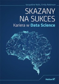 Skazany na sukces. Kariera w Data Science.