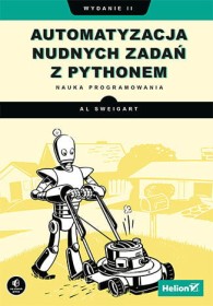 Automatyzacja nudnych zadań z Pythonem. Nauka programowania.