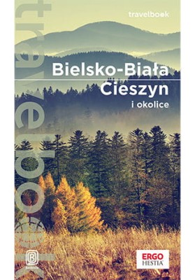 Bielsko-Biała, Cieszyn i okolice. Travelbook.jpeg