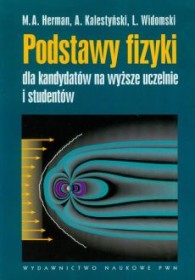 Podstawy fizyki dla kandydatów na wyższe uczelnie i studentów wyd. 9