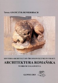 Historia architektury średniowiecznej w Polsce. Architektura romańska. Wybrane zagadnienia